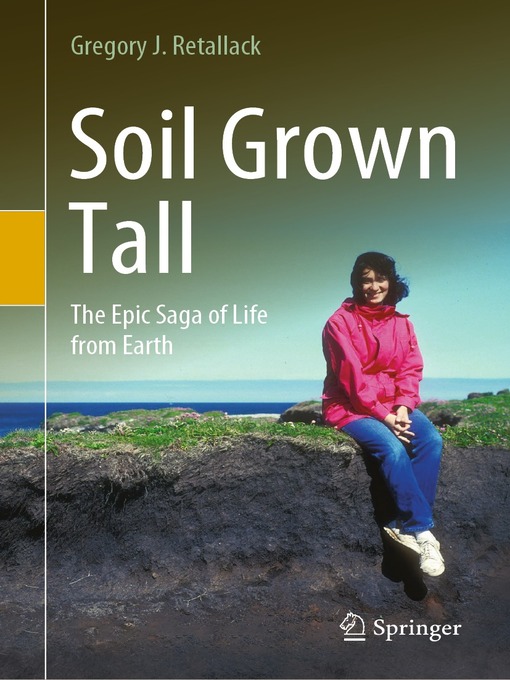 Title details for Soil Grown Tall by Gregory J. Retallack - Wait list